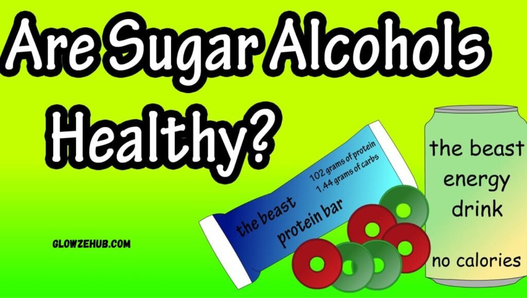 How healthy is sugar alcohol?